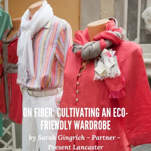 On Fiber: Cultivating an Eco-Friendly Wardrobe